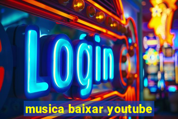 musica baixar youtube